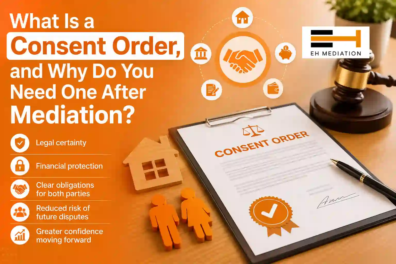 What Is a Consent Order, and Why Do You Need One After Mediation Whitchurch?